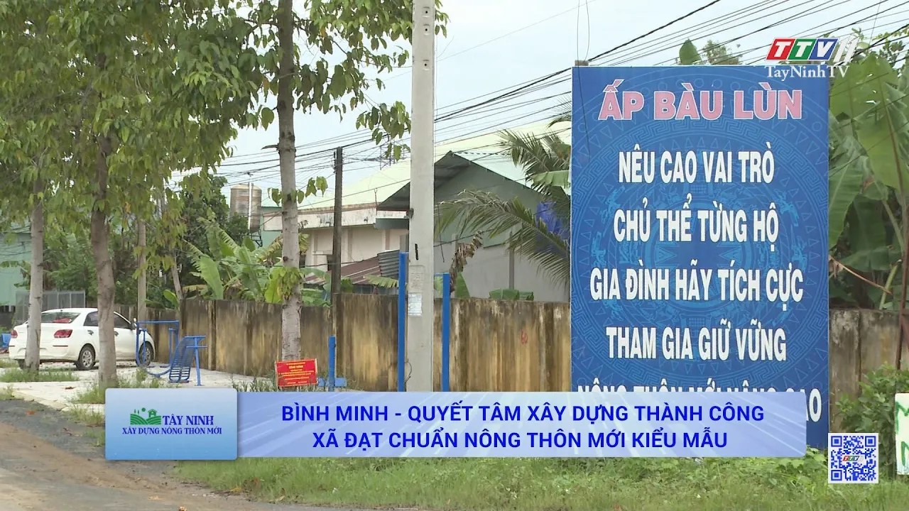 Xã Bình Minh quyết tâm xây dựng thành công xã đạt nông thôn mới kiểu mẫu | TÂY NINH XÂY DỰNG NÔNG THÔN MỚI | TayNinhTV